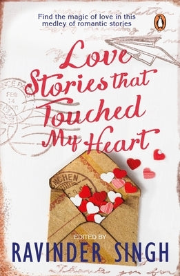 Love Stories That Touched My Heart by Singh, Ravinder