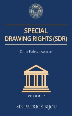 Special Drawing Rights (Sdr) and the Federal Reserve by Bijou, Patrick