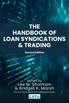 The Handbook of Loan Syndications and Trading, Second Edition by Marsh, Bridget