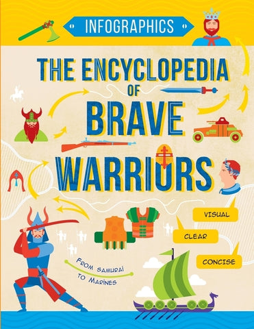 The Encyclopedia of Brave Warriors: Warriors & Weapons in Facts & Figures by Zibalov, Artem