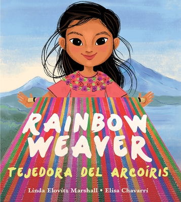Rainbow Weaver / Tejedora del Arcoíris by Marshall, Linda Elovitz