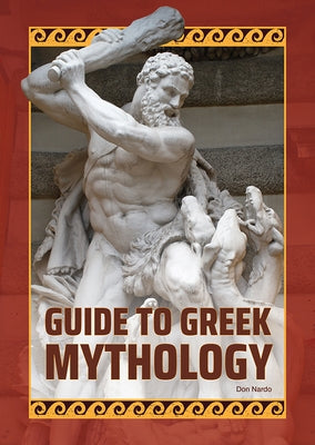 Guide to Greek Mythology by Nardo, Don