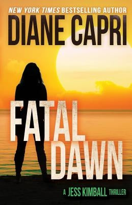 Fatal Dawn by Capri, Diane