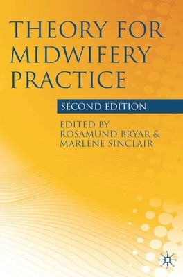 Theory for Midwifery Practice by Bryar, Rosamund