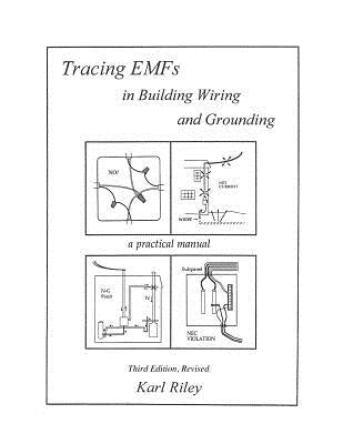 Tracing Emfs in Building Wiring and Grounding by Riley, Karl