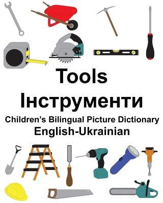 English-Ukrainian Tools Children's Bilingual Picture Dictionary by Carlson, Suzanne