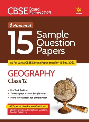 CBSE Board Exam 2023 I-Succeed 15 Sample Papers GEOGRAPHY Class 12th by Khan, Janbaaz
