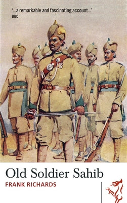 Old Soldier Sahib by Richards, Frank