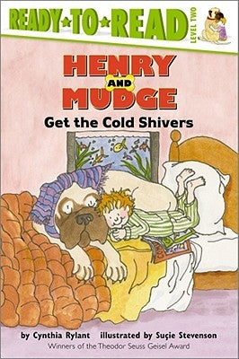 Henry and Mudge Get the Cold Shivers: Ready-To-Read Level 2 by Rylant, Cynthia