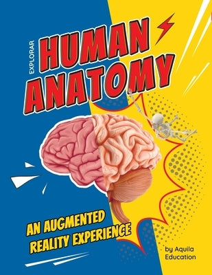 Explorar: Human Anatomy: Human Anatomy by Education, Aquila