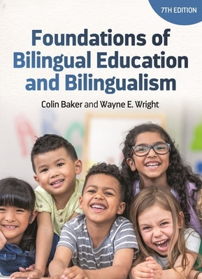Foundations of Bilingual Education and Bilingualism by Baker, Colin