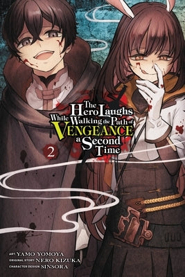 The Hero Laughs While Walking the Path of Vengeance a Second Time, Vol. 2 (Manga) by Kizuka, Nero