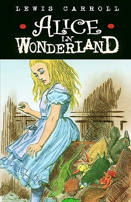 Alice in Wonderland by Carroll, Lewis