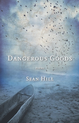 Dangerous Goods by Hill, Sean