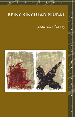 Being Singular Plural by Nancy, Jean-Luc