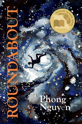 Roundabout: An Improvisational Fiction by Nguyen, Phong