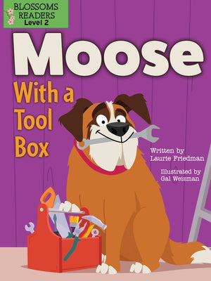 Moose with a Tool Box by Friedman, Laurie