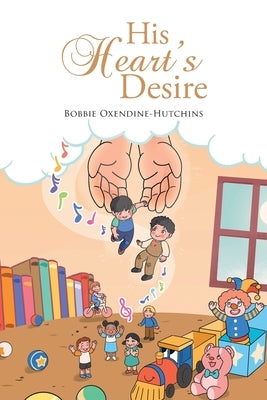 His Heart's Desire by Oxendine-Hutchins, Bobbie