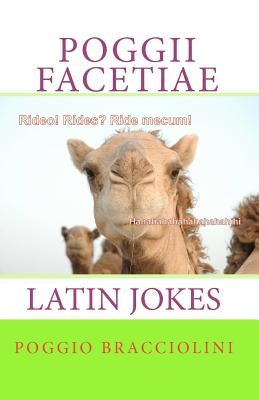 Poggii Facetiae: Latin Jokes by Bracciolini, Poggio