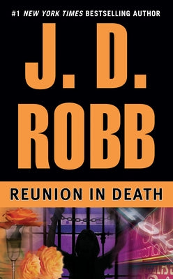 Reunion in Death by Robb, J. D.