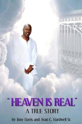 Heaven Is Real: Heaven Is Real by Davis, Tony