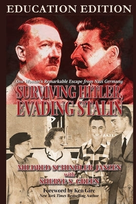 Surviving Hitler, Evading Stalin: One Woman's Remarkable Escape from Nazi Germany - Education Edition by Janzen, Mildred Schindler