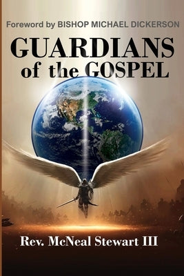 Guardians of the Gospel by Stewart, McNeal