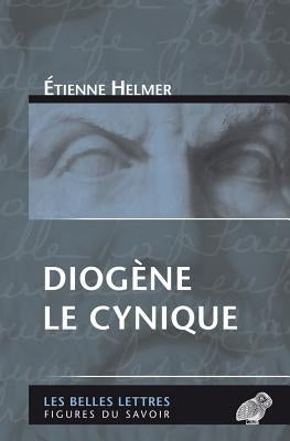 Diogene Le Cynique by Helmer, Etienne
