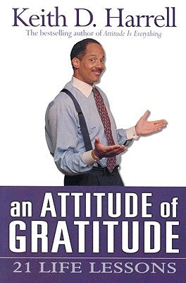 An Attitude of Gratitude by Harrell, Keith