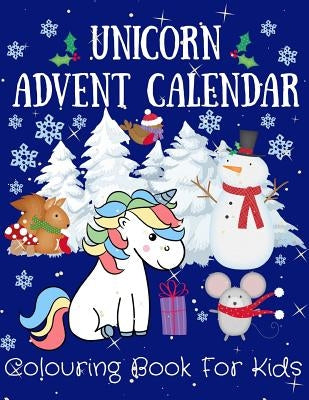 Unicorn Advent Calendar: Colouring Book For Kids 24 Numbered Christmas Colouring Pages t by Press, Veropa