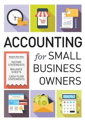 Accounting for Small Business Owners by Tycho Press