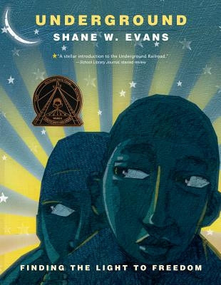 Underground: Finding the Light to Freedom by Evans, Shane W.