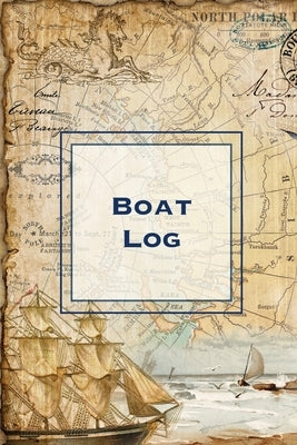 Boat Log: Record Trip Information, Captains Expenses & Maintenance Diary, Vessel Info Journal, Notebook, Boating & Fishing Book by Newton, Amy