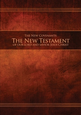 The New Covenants, Book 1 - The New Testament: Restoration Edition Paperback by Restoration Scriptures Foundation