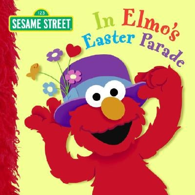 In Elmo's Easter Parade (Sesame Street) by Kleinberg, Naomi