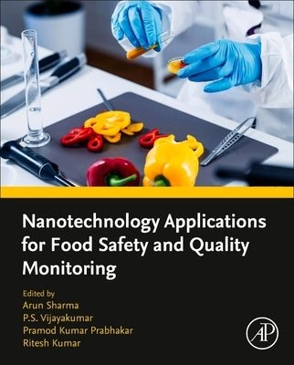 Nanotechnology Applications for Food Safety and Quality Monitoring by Sharma, Arun Kumar