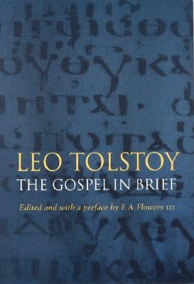 The Gospel in Brief by Tolstoy, Leo Nikolayevich