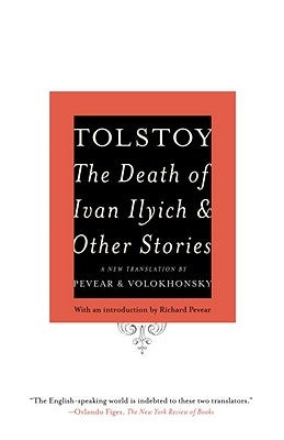 The Death of Ivan Ilyich and Other Stories by Tolstoy, Leo