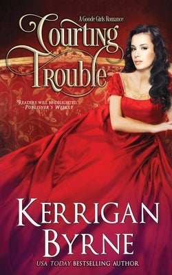 Courting Trouble by Byrne, Kerrigan