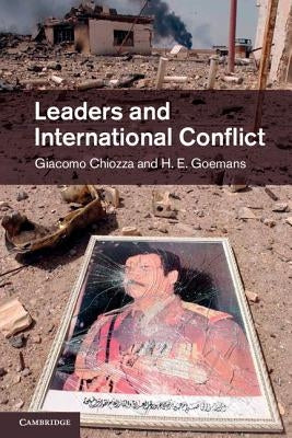 Leaders and International Conflict by Chiozza, Giacomo