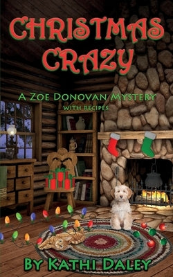 Christmas Crazy: A Zoe Donovan Mystery Book 3 by Daley, Kathi