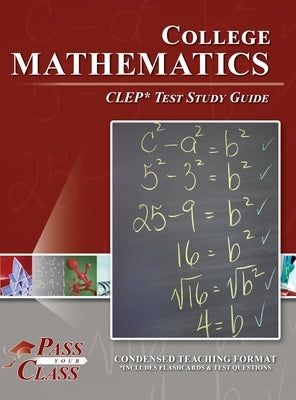 College Mathematics CLEP Test Study Guide by Passyourclass