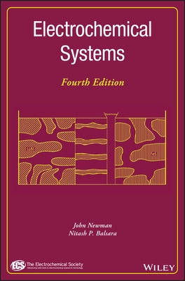 Electrochemical Systems by Newman, John