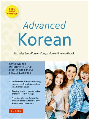 Advanced Korean: Includes Downloadable Sino-Korean Companion Workbook [With DVD ROM] by King, Ross