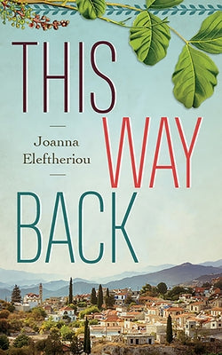 This Way Back by Eleftheriou, Joanna