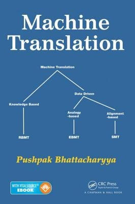 Machine Translation by Bhattacharyya, Pushpak