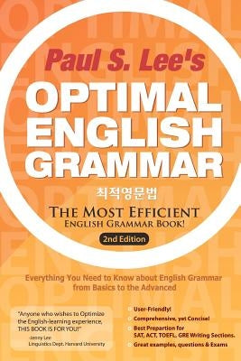 Optimal English Grammar: The Most Efficient English Grammar Book by Lee, Paul S.