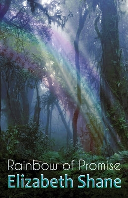 Rainbow of Promise by Shane, Elizabeth