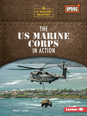 The US Marine Corps in Action by Leed, Percy