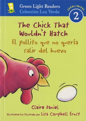 The Chick That Wouldn't Hatch/El Pollito Que No Quería Salir del Huevojar: Bilingual English-Spanish by Daniel, Claire